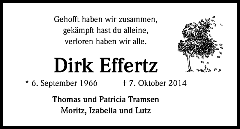  Traueranzeige für Dirk Effertz vom 18.10.2014 aus Kölner Stadt-Anzeiger / Kölnische Rundschau / Express