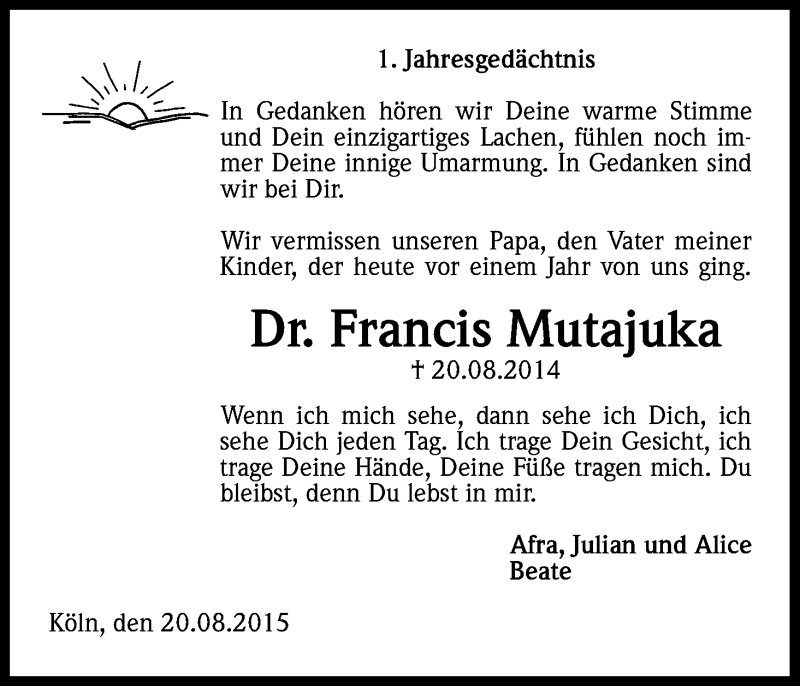  Traueranzeige für Francis Mutajuka vom 20.08.2015 aus Kölner Stadt-Anzeiger / Kölnische Rundschau / Express