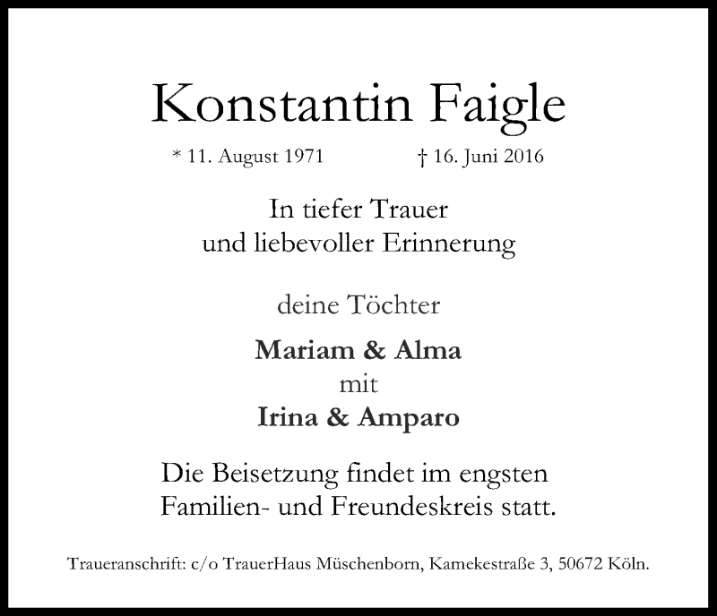  Traueranzeige für Konstantin Faigle vom 25.06.2016 aus Kölner Stadt-Anzeiger / Kölnische Rundschau / Express
