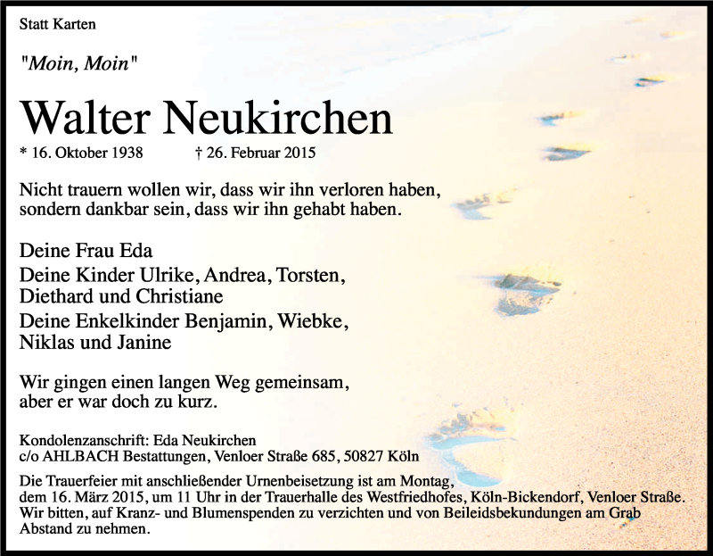 Traueranzeige für Walter Neukirchen vom 07.03.2015 aus Kölner Stadt-Anzeiger / Kölnische Rundschau / Express