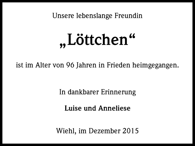  Traueranzeige für Löttchen  vom 09.12.2015 aus Kölner Stadt-Anzeiger / Kölnische Rundschau / Express