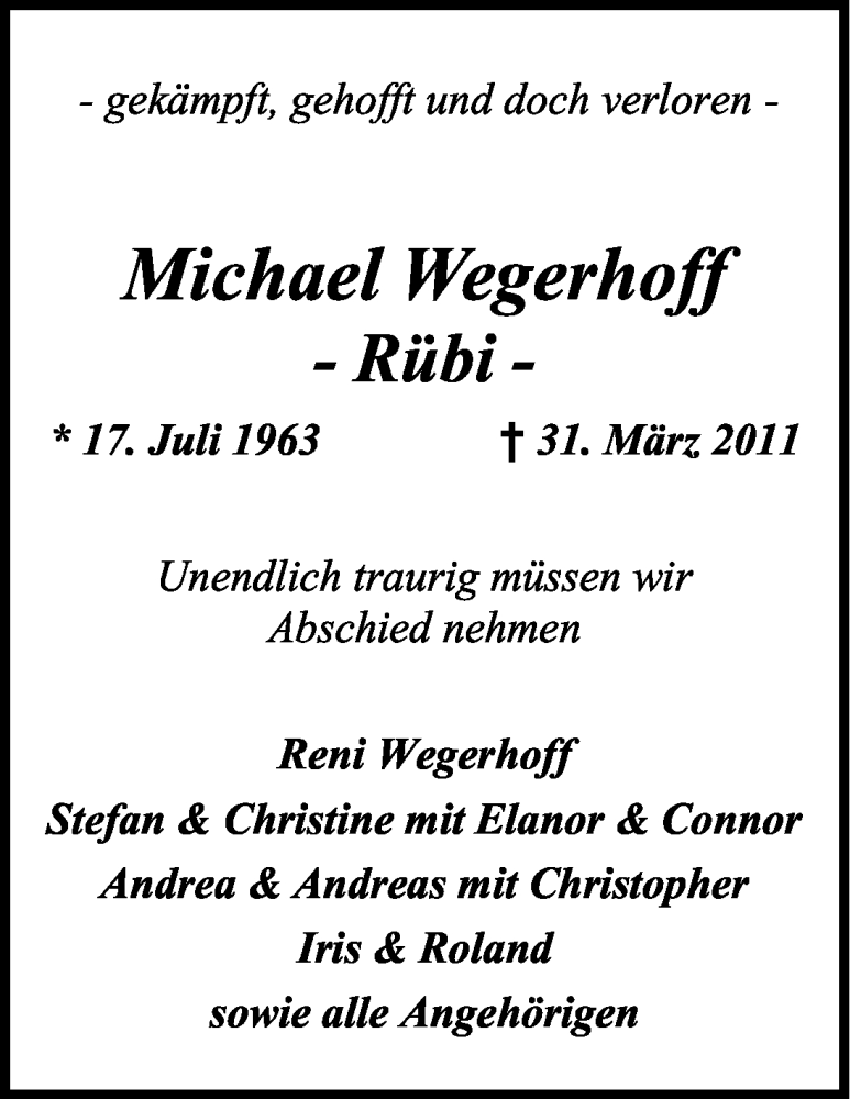  Traueranzeige für Michael Wegerhoff vom 06.04.2011 aus Kölner Stadt-Anzeiger / Kölnische Rundschau / Express