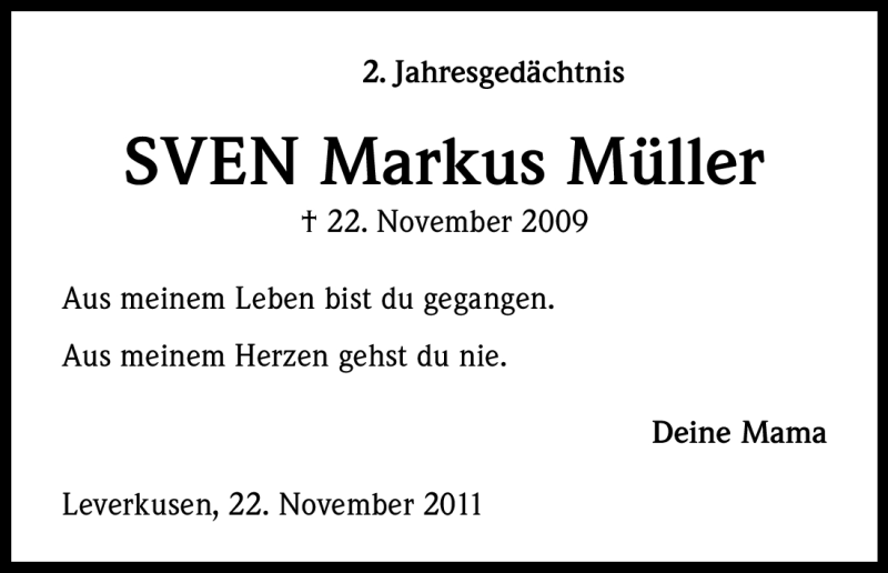  Traueranzeige für Sven Markus Müller vom 22.11.2011 aus Kölner Stadt-Anzeiger / Kölnische Rundschau / Express