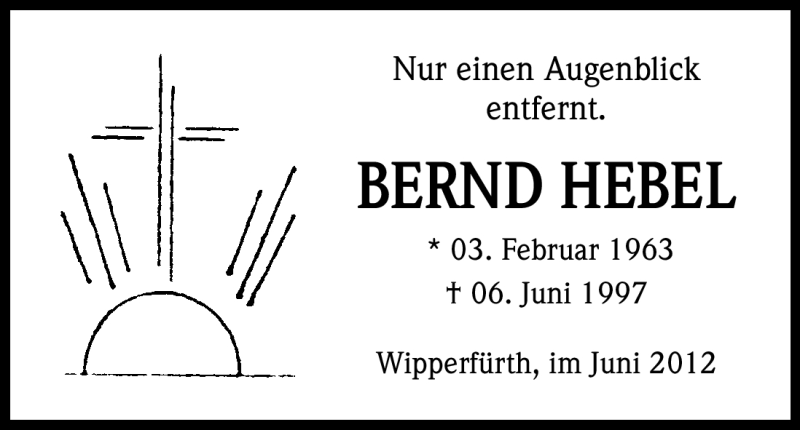  Traueranzeige für Bernd Hebel vom 09.06.2012 aus Kölner Stadt-Anzeiger / Kölnische Rundschau / Express