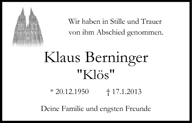  Traueranzeige für Klaus Berninger vom 09.02.2013 aus Kölner Stadt-Anzeiger / Kölnische Rundschau / Express