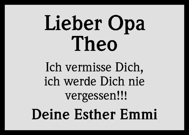  Traueranzeige für Theo  vom 19.02.2013 aus Kölner Stadt-Anzeiger / Kölnische Rundschau / Express