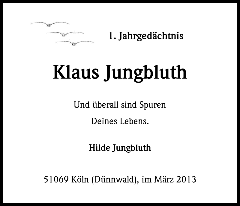  Traueranzeige für Klaus Jungbluth vom 09.03.2013 aus Kölner Stadt-Anzeiger / Kölnische Rundschau / Express