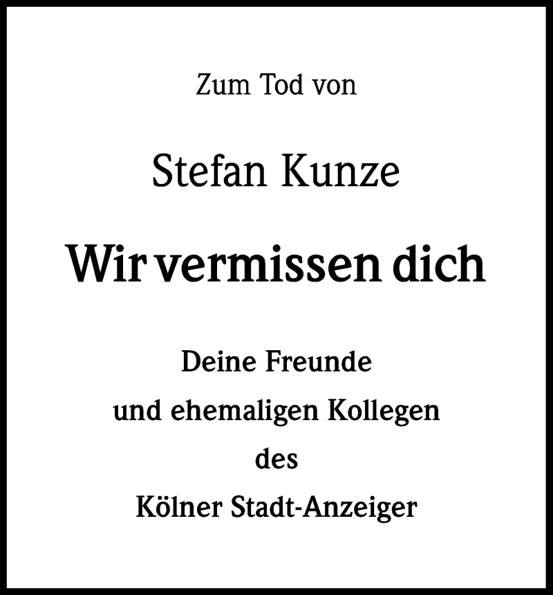  Traueranzeige für Stefan Kunze vom 27.04.2013 aus Kölner Stadt-Anzeiger / Kölnische Rundschau / Express