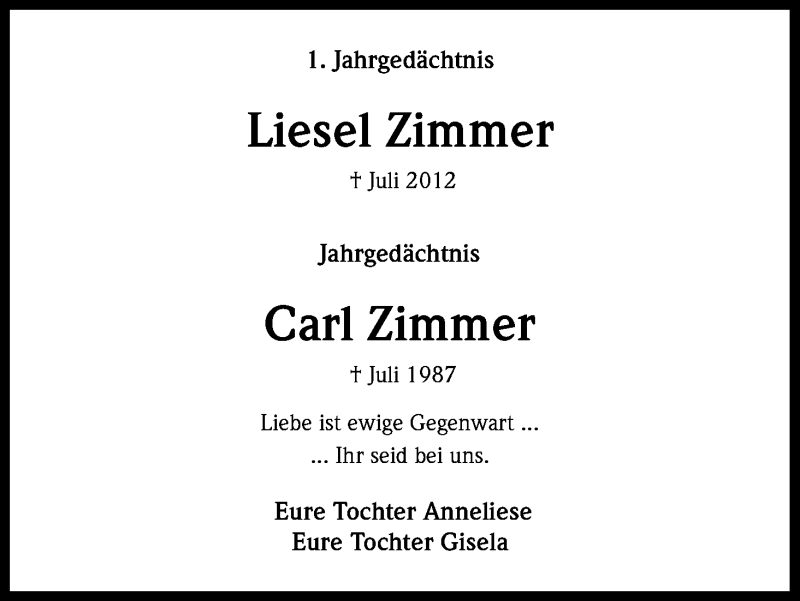  Traueranzeige für Liesel und Carl Zimmer vom 13.07.2013 aus Kölner Stadt-Anzeiger / Kölnische Rundschau / Express