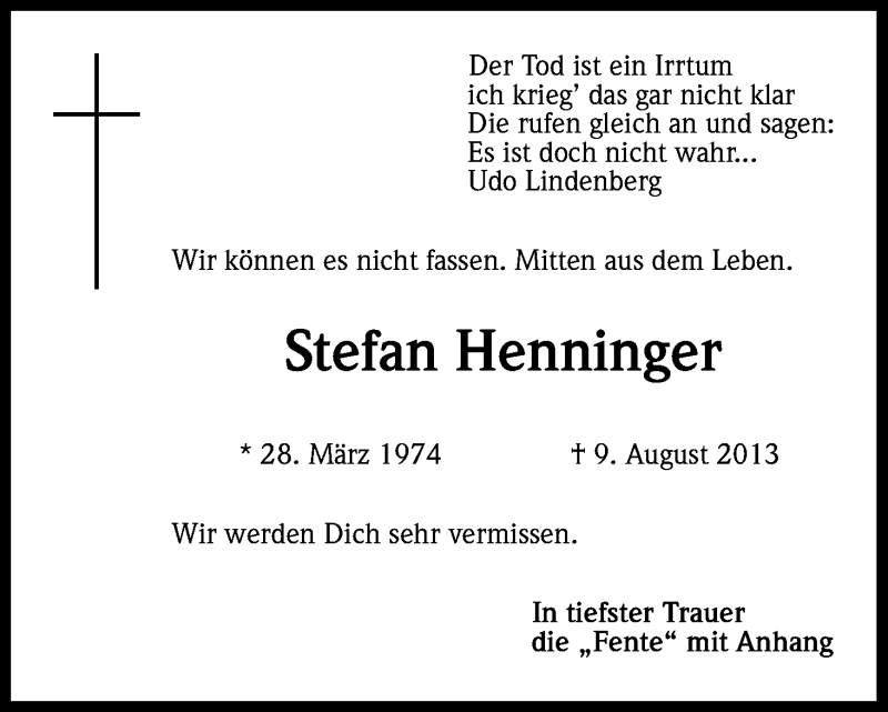 Traueranzeige für Stefan Henninger vom 13.08.2013 aus Kölner Stadt-Anzeiger / Kölnische Rundschau / Express