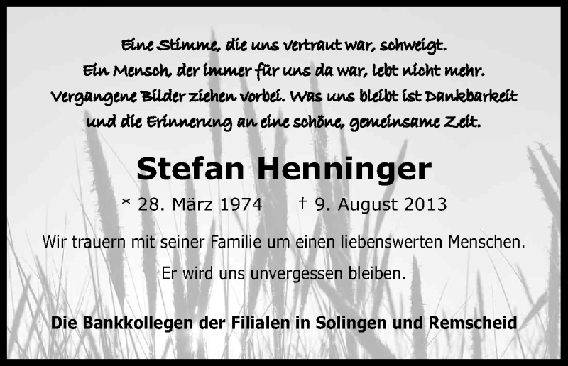  Traueranzeige für Stefan Henninger vom 14.08.2013 aus Kölner Stadt-Anzeiger / Kölnische Rundschau / Express
