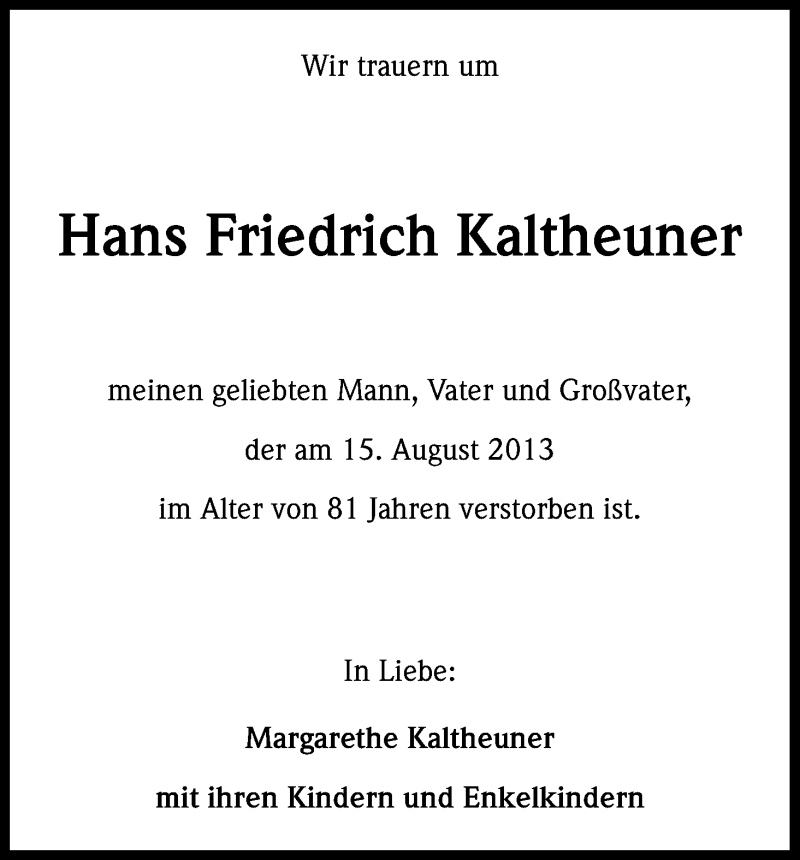  Traueranzeige für Hans Friedrich Kaltheuner vom 24.08.2013 aus Kölner Stadt-Anzeiger / Kölnische Rundschau / Express