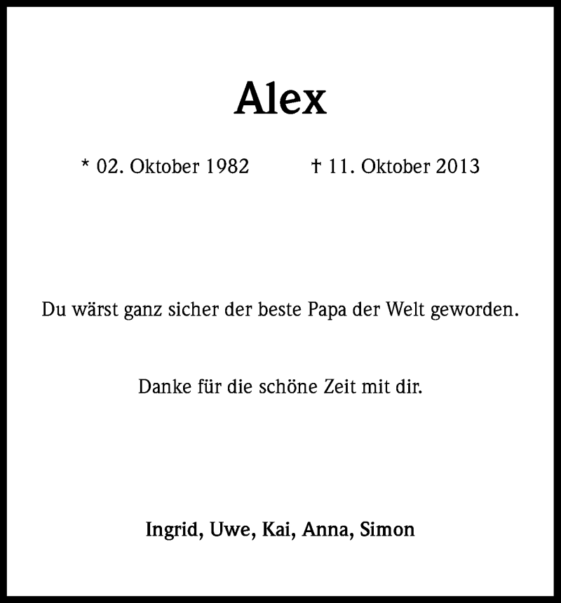  Traueranzeige für Alex  vom 17.10.2013 aus Kölner Stadt-Anzeiger / Kölnische Rundschau / Express
