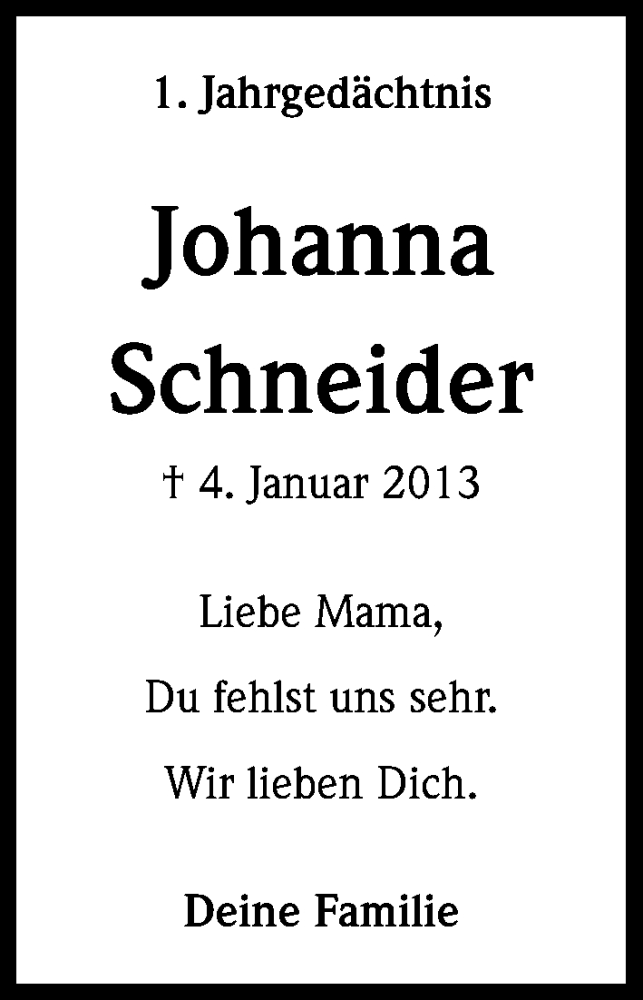  Traueranzeige für Johanna Schneider vom 04.01.2014 aus Kölner Stadt-Anzeiger / Kölnische Rundschau / Express