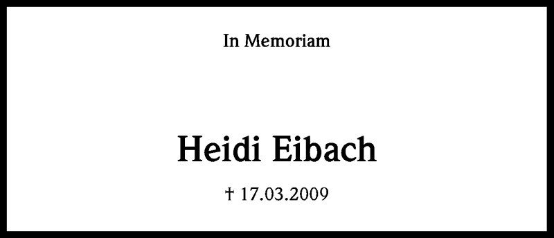  Traueranzeige für Heidi Eibach vom 17.03.2014 aus Kölner Stadt-Anzeiger / Kölnische Rundschau / Express