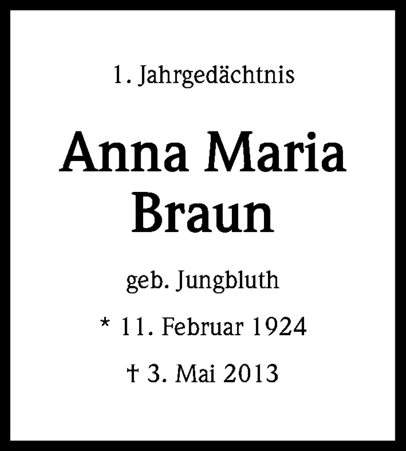  Traueranzeige für Anna Maria Braun vom 03.05.2014 aus Kölner Stadt-Anzeiger / Kölnische Rundschau / Express