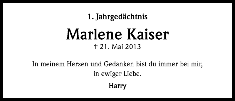  Traueranzeige für Marlene Kaiser vom 21.05.2014 aus Kölner Stadt-Anzeiger / Kölnische Rundschau / Express