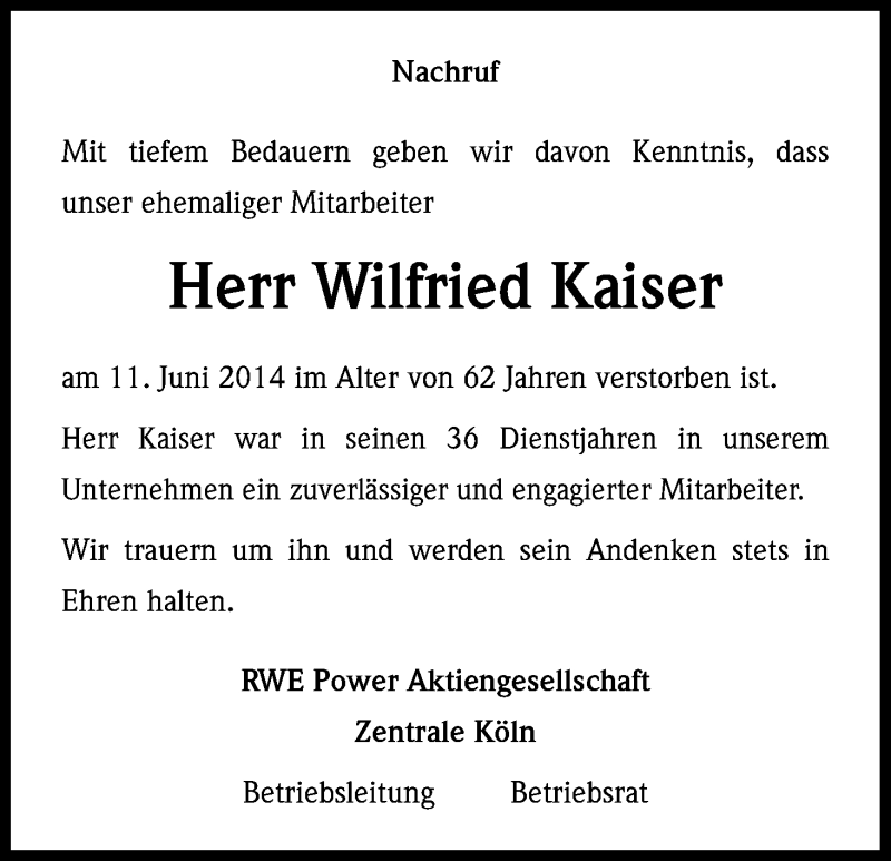  Traueranzeige für Wilfried Kaiser vom 17.06.2014 aus Kölner Stadt-Anzeiger / Kölnische Rundschau / Express