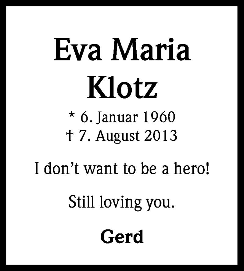  Traueranzeige für Eva Maria Klotz vom 07.08.2014 aus Kölner Stadt-Anzeiger / Kölnische Rundschau / Express
