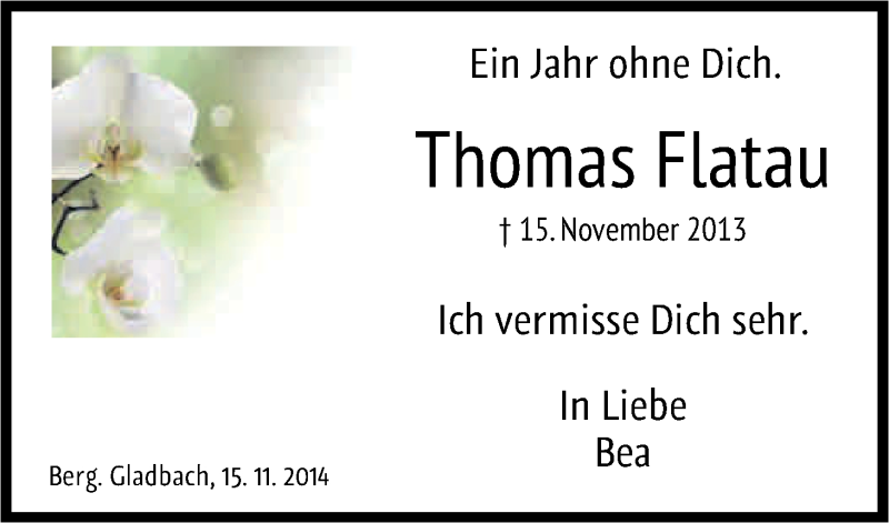  Traueranzeige für Thomas Flatau vom 15.11.2014 aus Kölner Stadt-Anzeiger / Kölnische Rundschau / Express