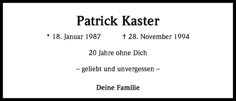 Traueranzeige für Patrick Kaster vom 28.11.2014 aus Kölner Stadt-Anzeiger / Kölnische Rundschau / Express