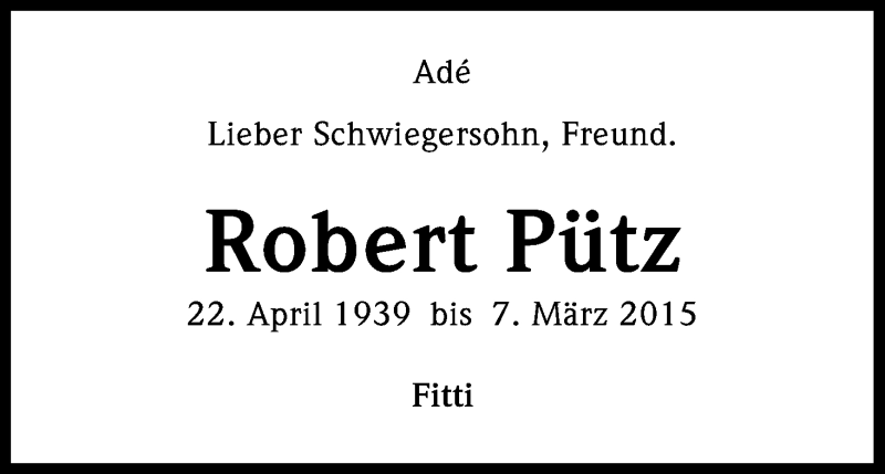  Traueranzeige für Robert Pütz vom 14.03.2015 aus Kölner Stadt-Anzeiger / Kölnische Rundschau / Express