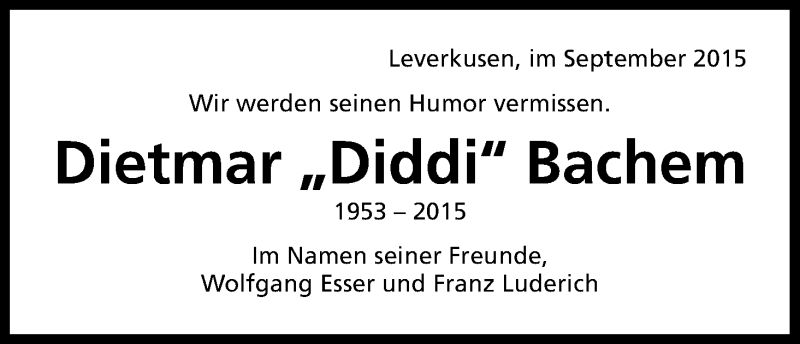  Traueranzeige für Dietmar Bachem vom 11.09.2015 aus Kölner Stadt-Anzeiger / Kölnische Rundschau / Express