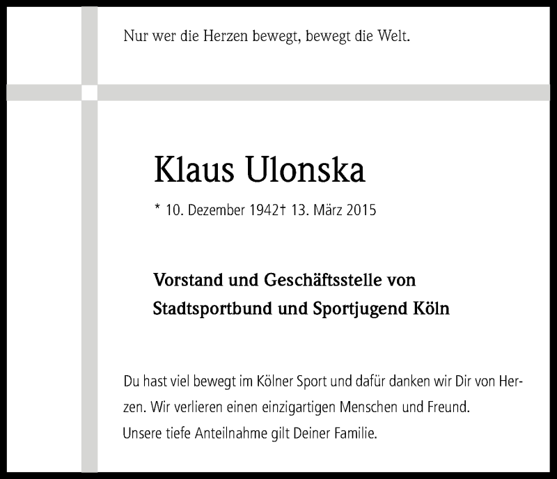  Traueranzeige für Klaus Ulonska vom 18.03.2015 aus Kölner Stadt-Anzeiger / Kölnische Rundschau / Express