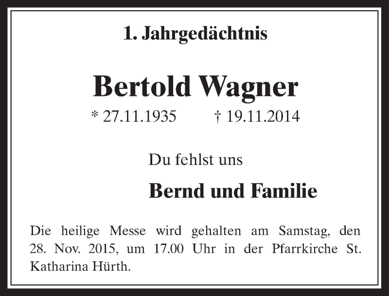  Traueranzeige für Bertold Wagner vom 25.11.2015 aus  Wochenende 