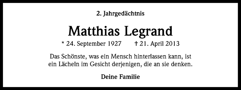  Traueranzeige für Matthias Legrand vom 21.04.2015 aus Kölner Stadt-Anzeiger / Kölnische Rundschau / Express