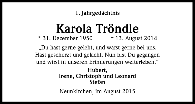  Traueranzeige für Karola Tröndle vom 15.08.2015 aus Kölner Stadt-Anzeiger / Kölnische Rundschau / Express