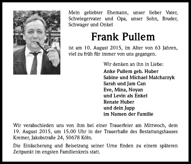  Traueranzeige für Frank Pullem vom 15.08.2015 aus Kölner Stadt-Anzeiger / Kölnische Rundschau / Express