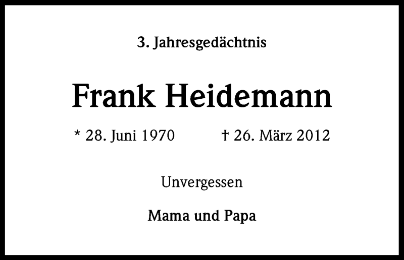  Traueranzeige für Frank Heidemann vom 26.03.2015 aus Kölner Stadt-Anzeiger / Kölnische Rundschau / Express