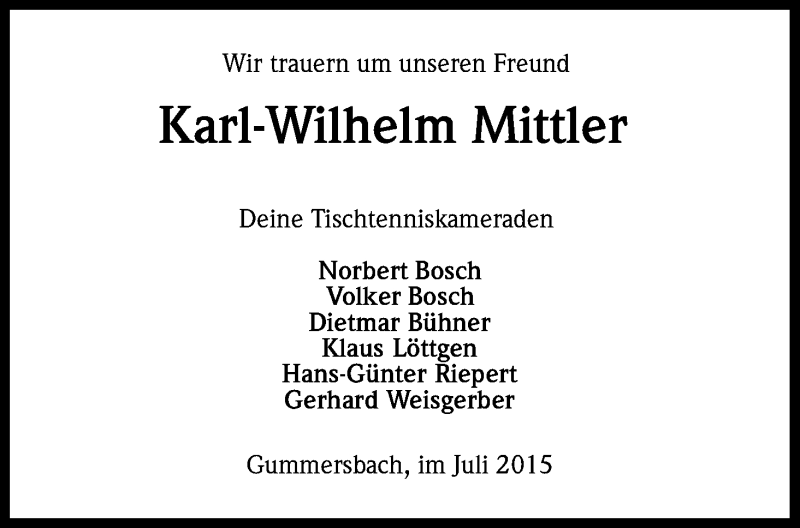  Traueranzeige für Karl-Wilhelm Mittler vom 29.07.2015 aus Kölner Stadt-Anzeiger / Kölnische Rundschau / Express