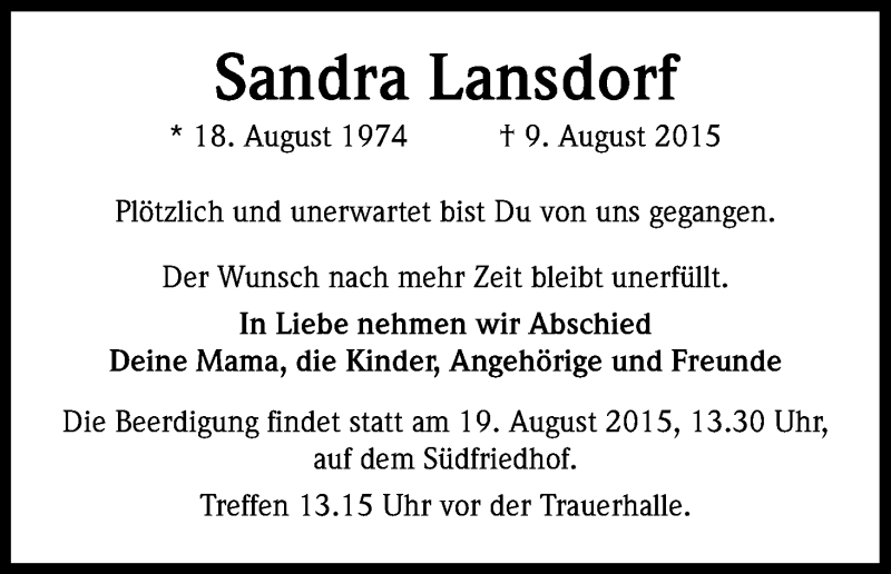  Traueranzeige für Sandra Lansdorf vom 15.08.2015 aus Kölner Stadt-Anzeiger / Kölnische Rundschau / Express