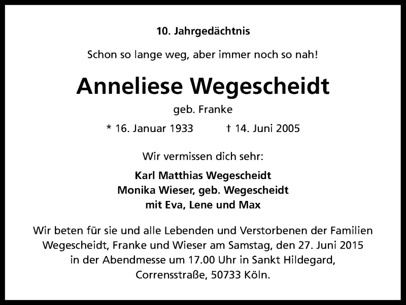  Traueranzeige für Anneliese Wegescheidt vom 17.06.2015 aus Kölner Stadt-Anzeiger / Kölnische Rundschau / Express