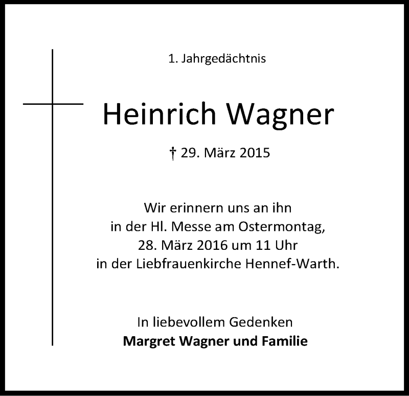  Traueranzeige für Heinrich Wagner vom 21.03.2016 aus Kölner Stadt-Anzeiger / Kölnische Rundschau / Express