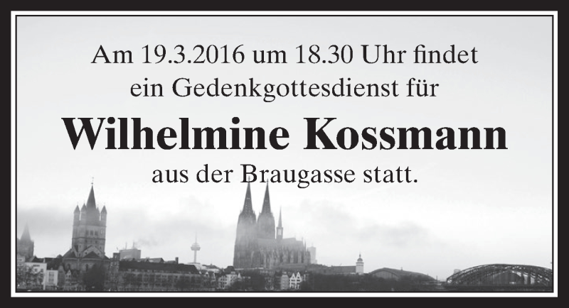 Traueranzeige für Wilhelmine Kossmann vom 16.03.2016 aus  Kölner Wochenspiegel 