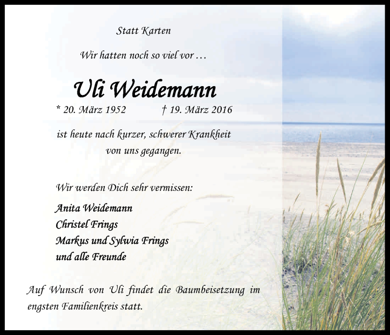  Traueranzeige für Uli Weidemann vom 24.03.2016 aus Kölner Stadt-Anzeiger / Kölnische Rundschau / Express
