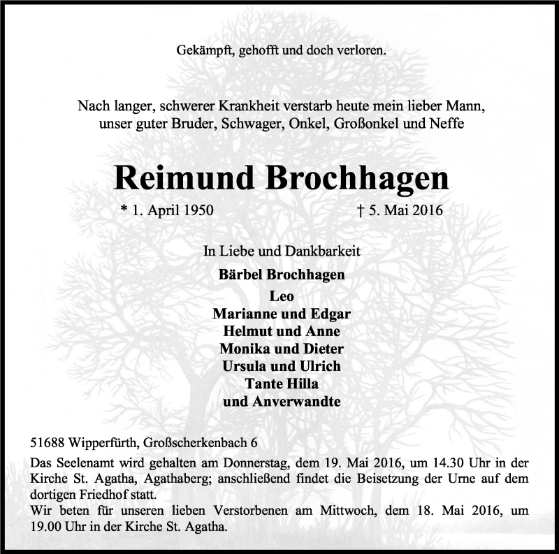  Traueranzeige für Reimund Brochhagen vom 12.05.2016 aus Kölner Stadt-Anzeiger / Kölnische Rundschau / Express