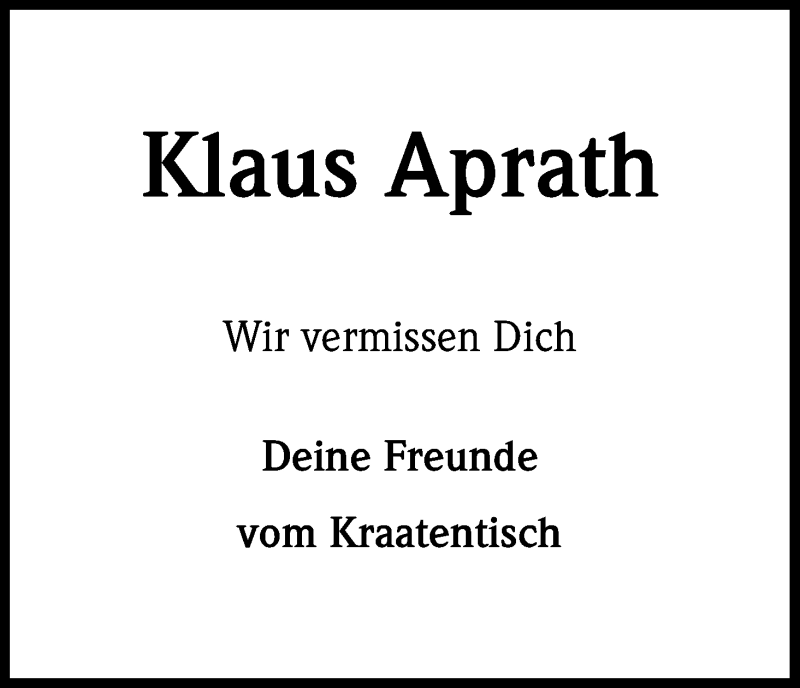  Traueranzeige für Klaus Aprath vom 28.05.2016 aus Kölner Stadt-Anzeiger / Kölnische Rundschau / Express