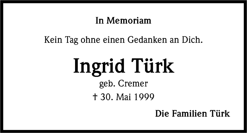  Traueranzeige für Ingrid Türk vom 30.05.2016 aus Kölner Stadt-Anzeiger / Kölnische Rundschau / Express