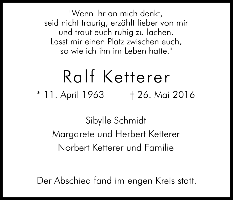  Traueranzeige für Ralf Ketterer vom 25.06.2016 aus Kölner Stadt-Anzeiger / Kölnische Rundschau / Express