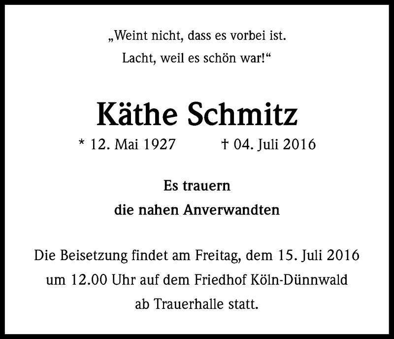  Traueranzeige für Käthe Schmitz vom 09.07.2016 aus Kölner Stadt-Anzeiger / Kölnische Rundschau / Express