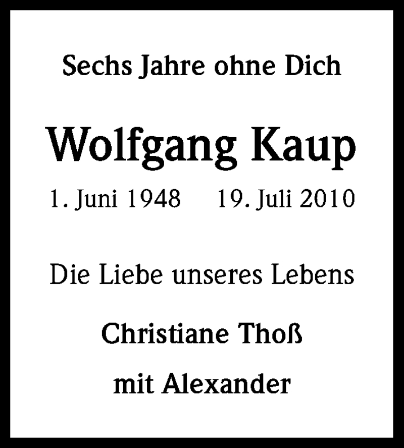  Traueranzeige für Wolfgang Kaup vom 16.07.2016 aus Kölner Stadt-Anzeiger / Kölnische Rundschau / Express
