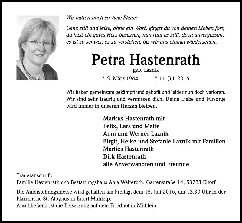  Traueranzeige für Petra Hastenrath vom 13.07.2016 aus Kölner Stadt-Anzeiger / Kölnische Rundschau / Express