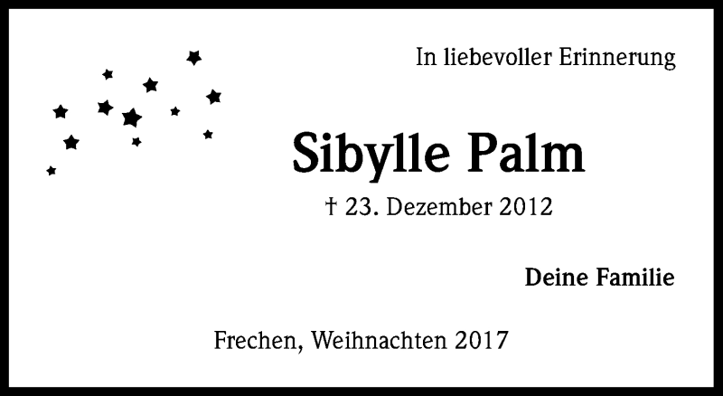  Traueranzeige für Sibylle Palm vom 23.12.2017 aus Kölner Stadt-Anzeiger / Kölnische Rundschau / Express