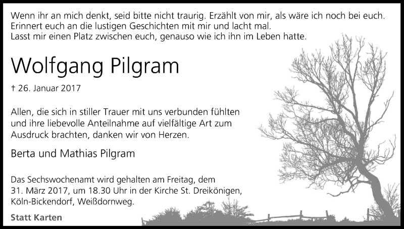  Traueranzeige für Wolfgang Pilgram vom 18.03.2017 aus Kölner Stadt-Anzeiger / Kölnische Rundschau / Express
