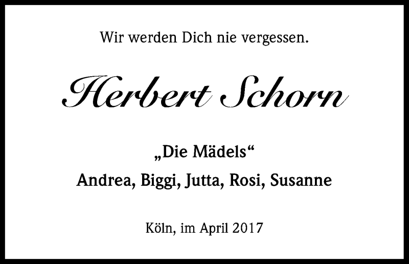  Traueranzeige für Herbert Schorn vom 15.04.2017 aus Kölner Stadt-Anzeiger / Kölnische Rundschau / Express