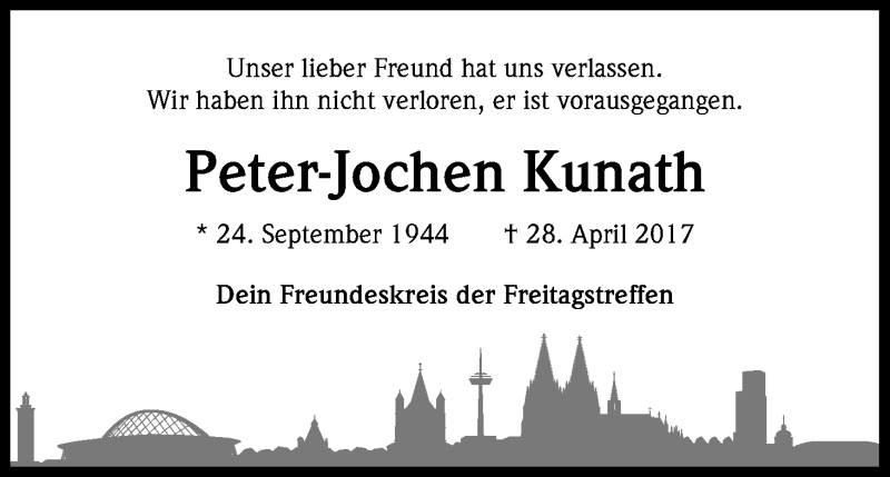  Traueranzeige für Peter-Jochen Kunath vom 10.05.2017 aus Kölner Stadt-Anzeiger / Kölnische Rundschau / Express